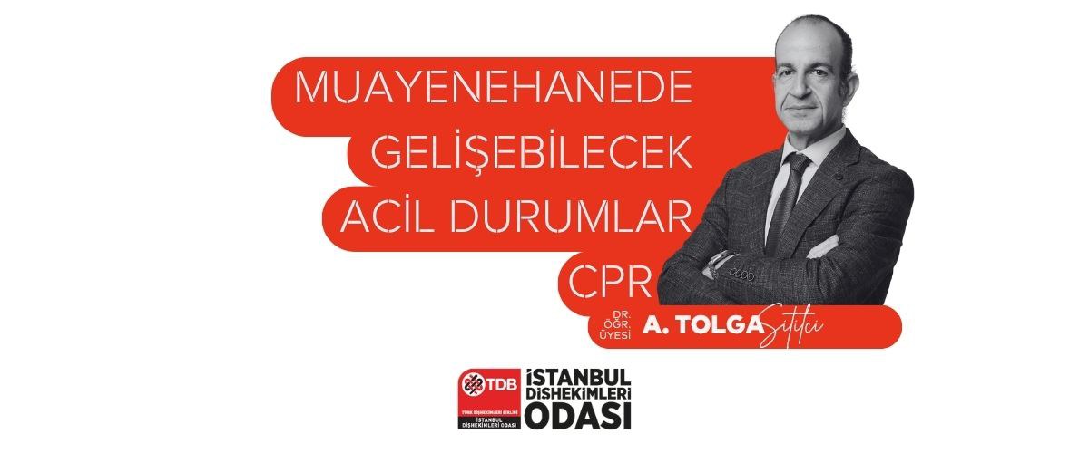 Muayenehanede Gelişebilecek Acil Durumlar (CPR) 