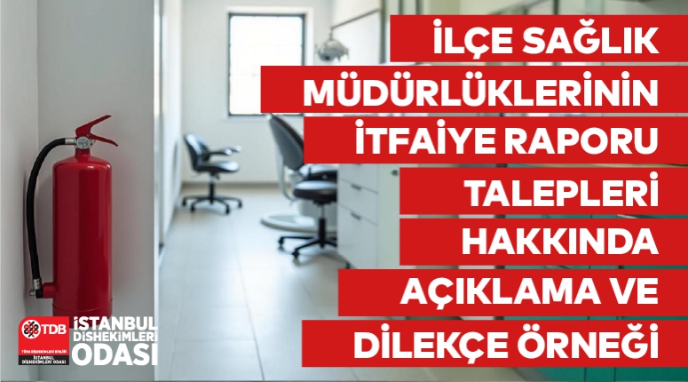 İlçe Sağlık Müdürlüklerinin İtfaiye Raporu Talepleri Hakkında Açıklama ve Dilekçe Örneği