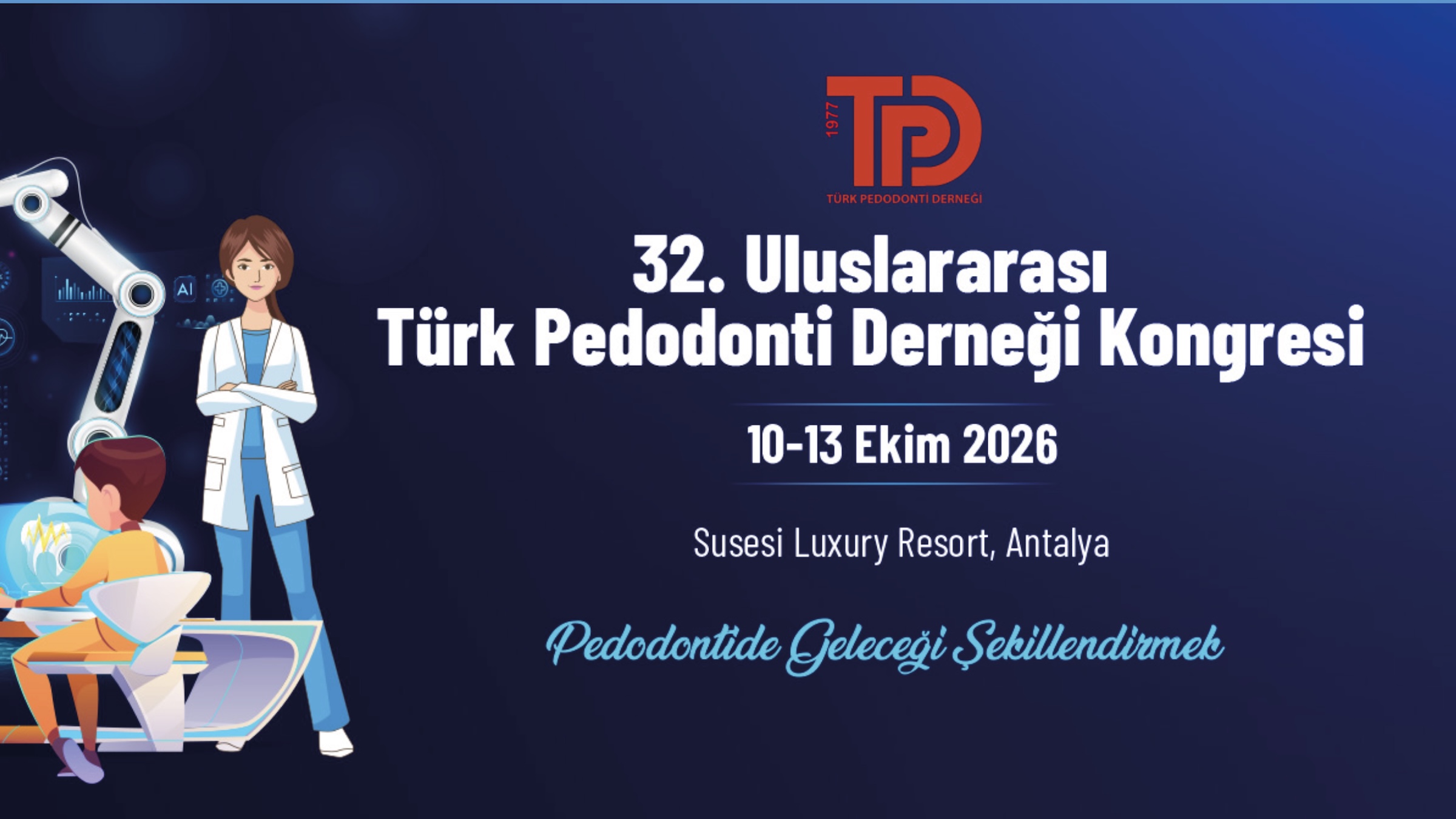 32. Uluslararası Türk Pedodonti Derneği Kongresi